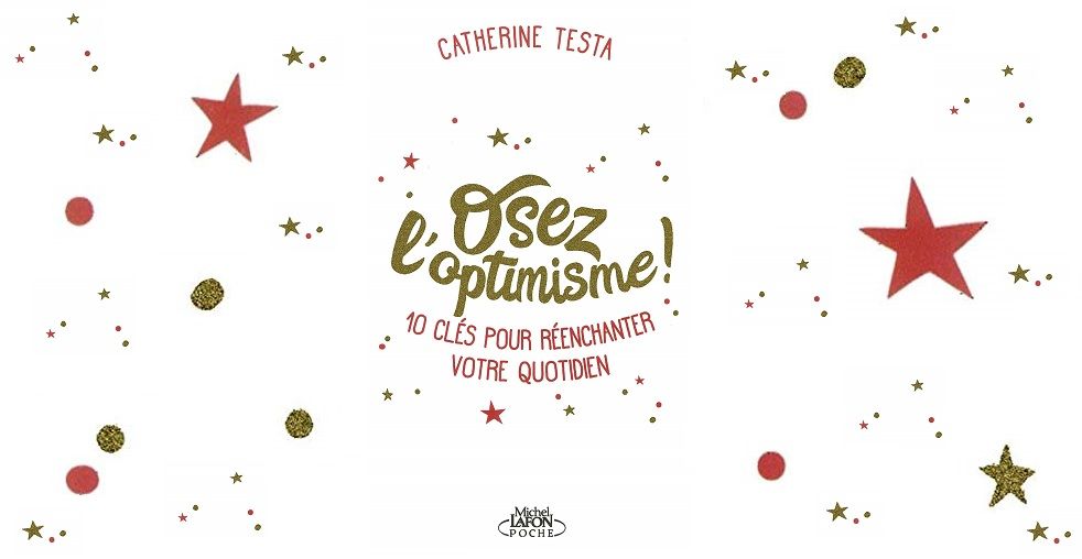 « Osez l’optimisme ! 10 clés pour réenchanter votre quotidien », le livre feel good qui booste le moral | So Busy Girls