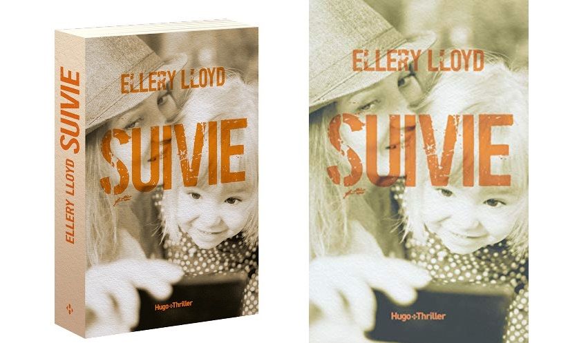 « Suivie », le thriller d'Ellery Lloyd sur la face cachée des réseaux sociaux | So Busy Girls