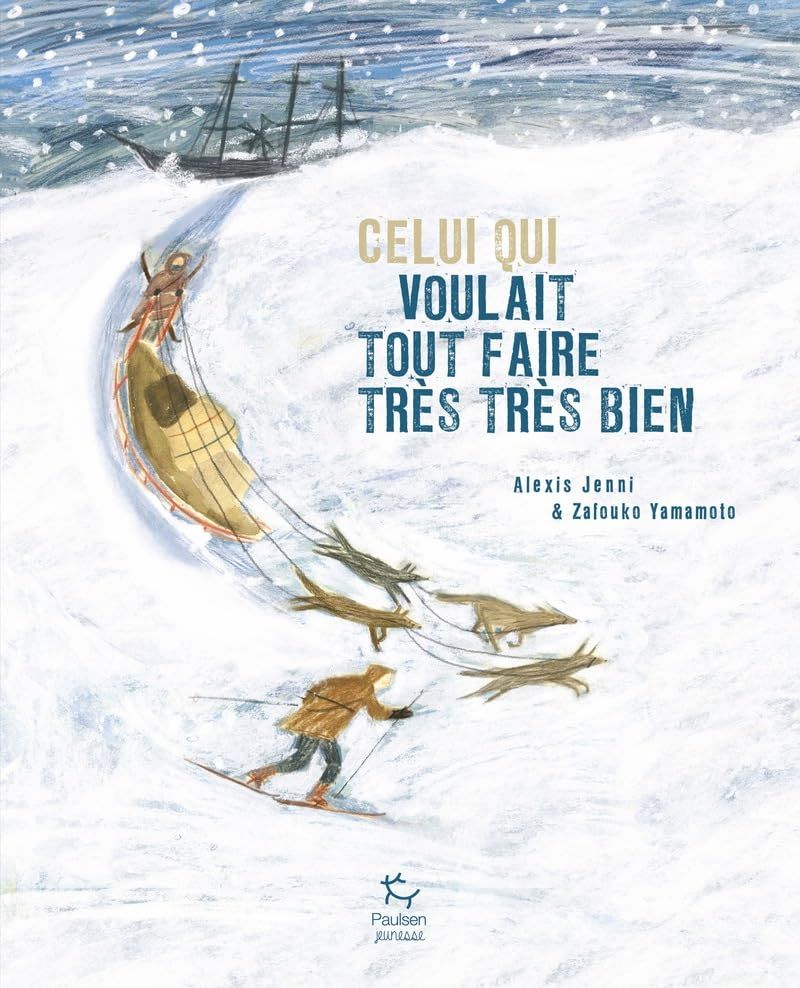 Pourquoi « Celui qui voulait tout faire très très bien – Fridtjof Nansen » d'Alexis Jenni est un très beau livre à offrir à un enfant pour Noël | So Busy Girls