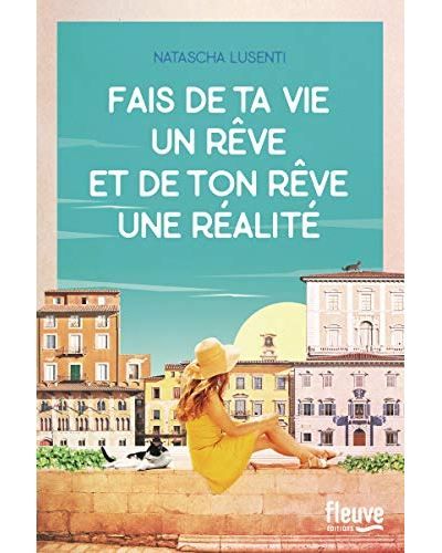 Fais-de-ta-vie-un-reve-et-de-ton-reve-une-realite