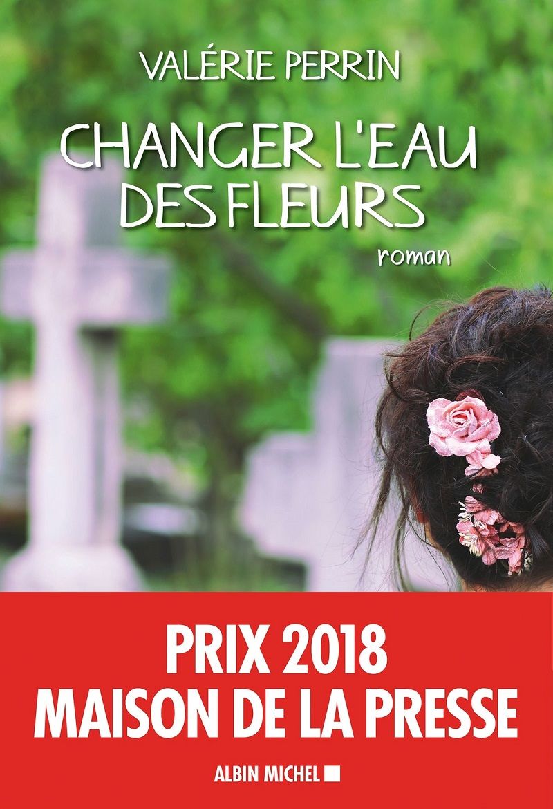 changer-l-eau-des-fleurs-valerie-perrin-avis