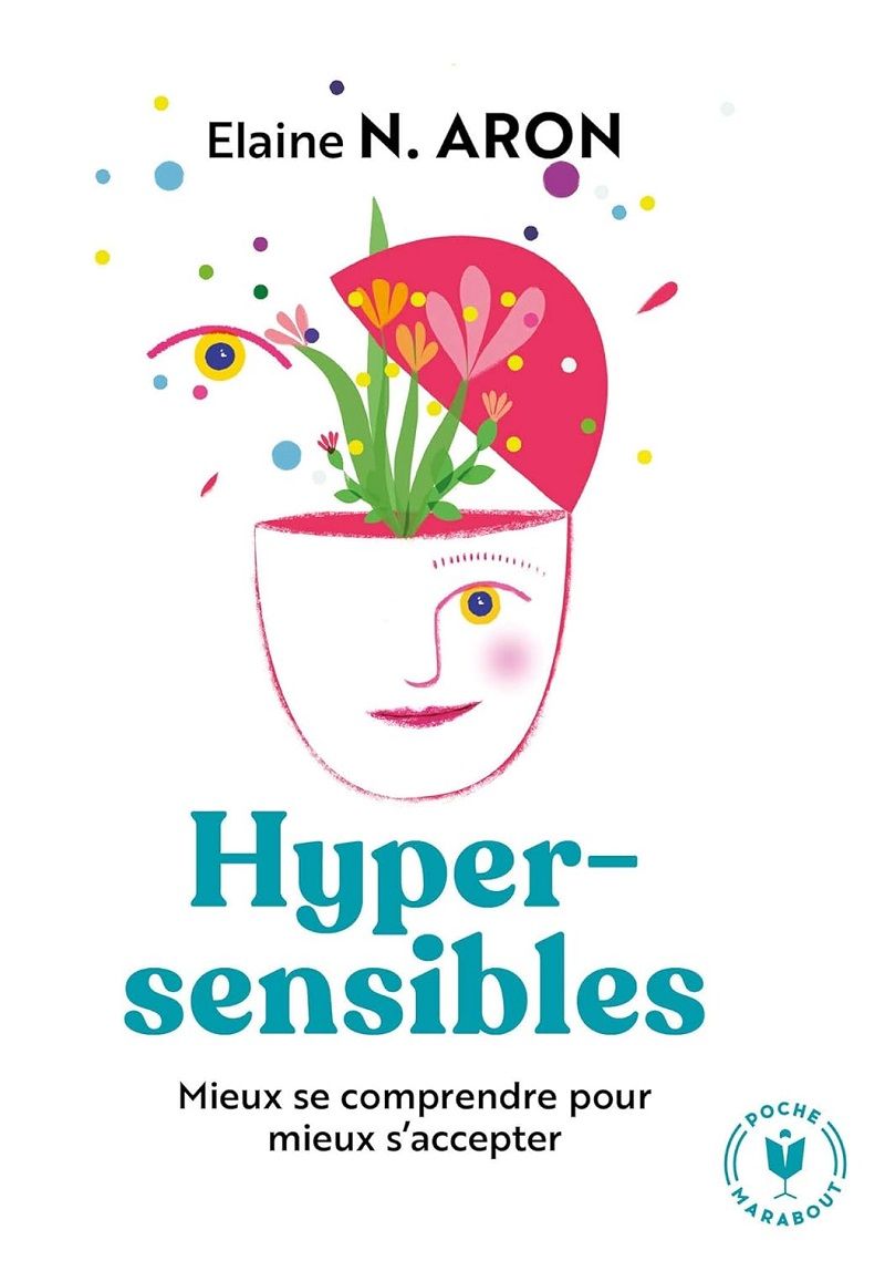 hypersensibles-mieux-se-comprendre-pour-mieux-vivre-elaine-n-aron