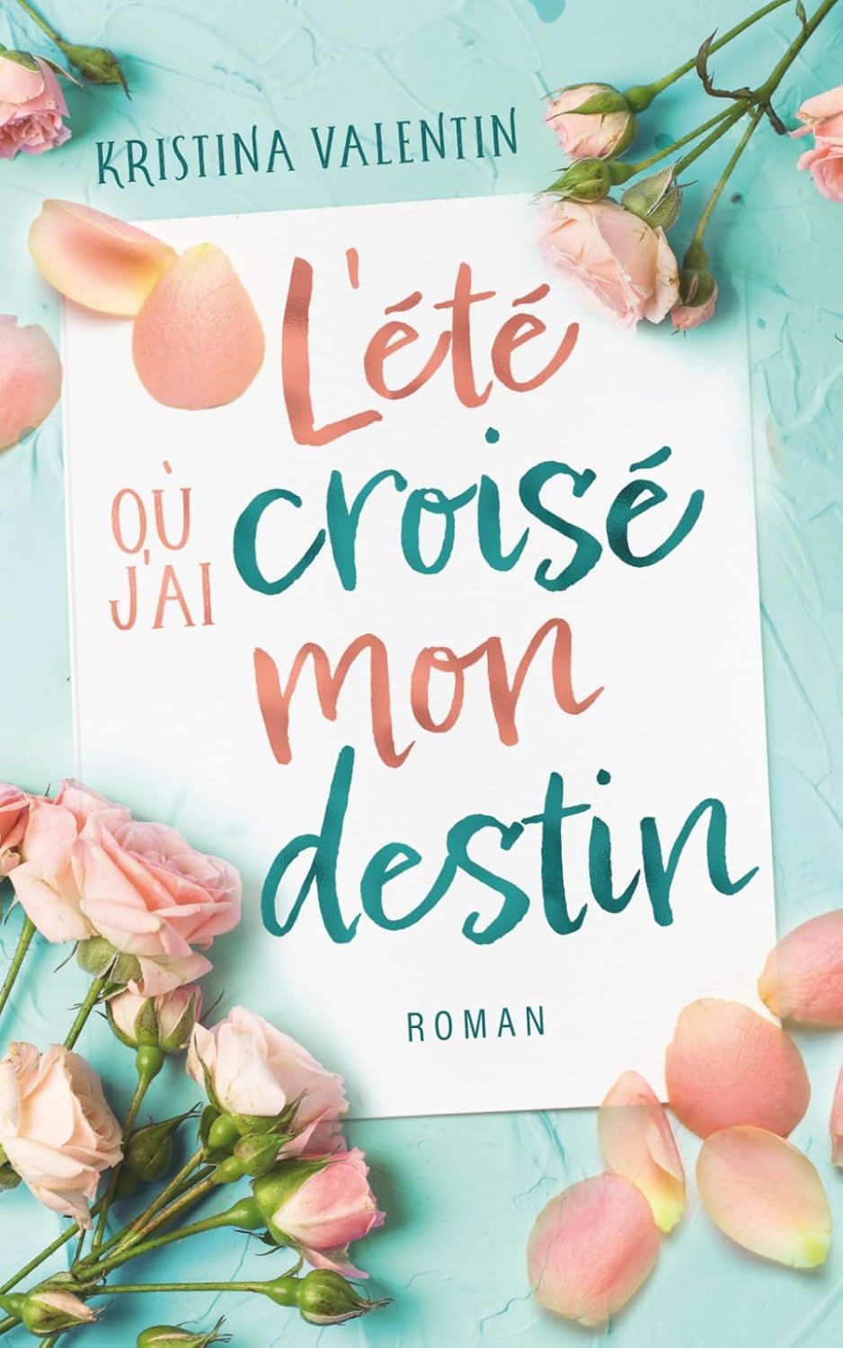 l-ete-ou-j-ai-croise-mon-destin-kristina-valentin.jpg