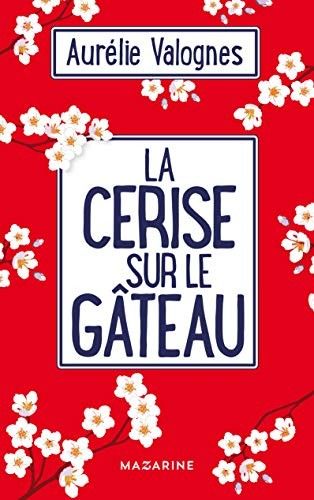la-cerise-sur-le-gateau-aurelie-valognes-avis