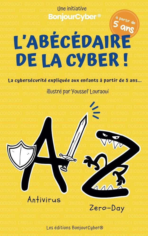 « L'Abécédaire de la Cyber ! », pour initier petits et grands de façon ludique aux bases essentielles de la sécurité en ligne | So Busy Girls