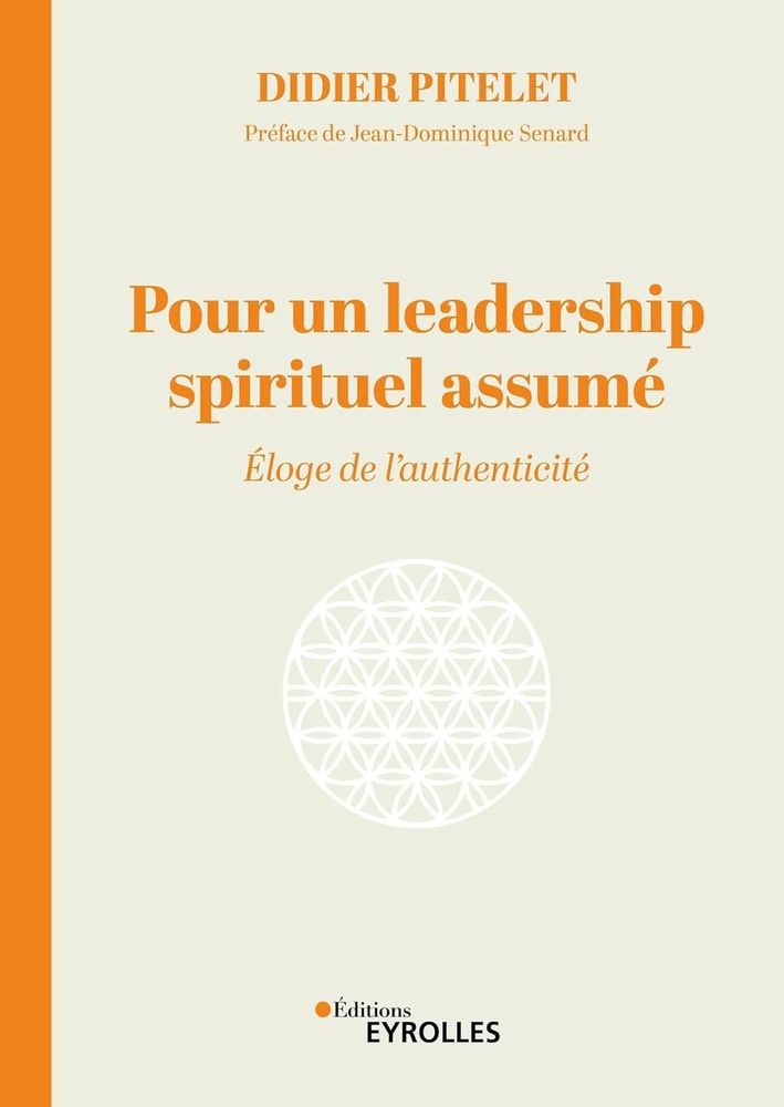 Ce que vous apprendrez en lisant « Pour un leadership spirituel assumé : éloge de l'authenticité » de Didier Pitelet | So Busy Girls
