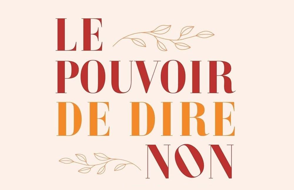 Le pouvoir de dire non : le guide bienveillant de Marlène Schiappa pour enfin poser ses limites | So Busy Girls