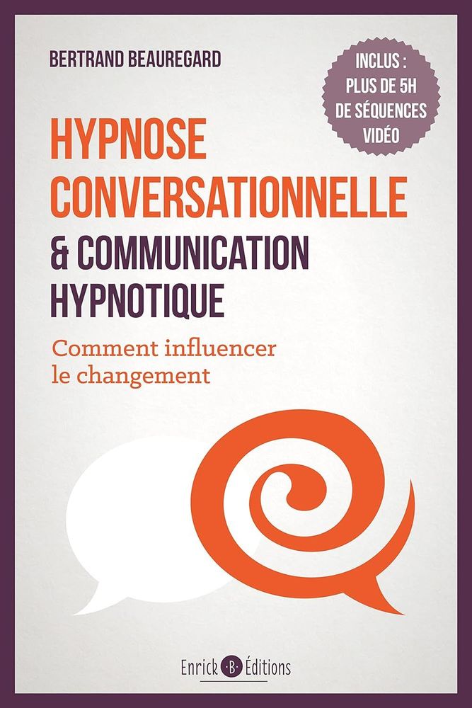 Plongez dans l'art de l'influence positive avec « Hypnose conversationnelle et communication hypnotique » de Bertrand Beauregard | So Busy Girls