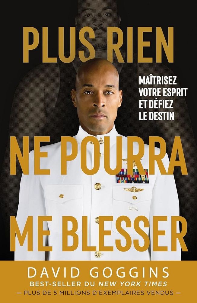 Maîtrisez votre esprit et défiez le destin avec « Plus rien ne pourra me blesser » de David Goggins | So Busy Girls
