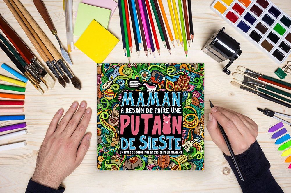 « Maman a besoin d’une putain de sieste » : le cahier de coloriages qui va faire du bien aux mamans débordées | So Busy Girls
