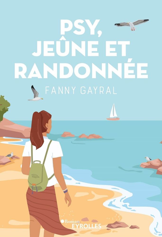 « Psy, Jeûne et Randonnée », le roman feel-good et inspirant de Fanny Gayral | So Busy Girls