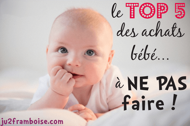 Le top 5 des produits à ne pas acheter pour bébé | So Busy Girls