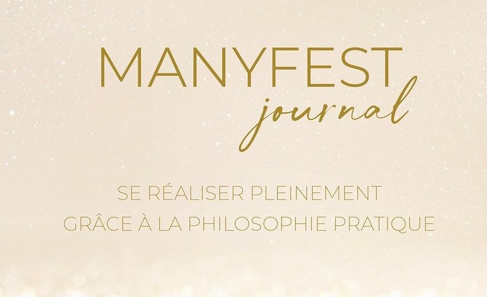 Le Manyfest Journal de Jade Sarah : se réaliser pleinement grâce à la philosophie pratique