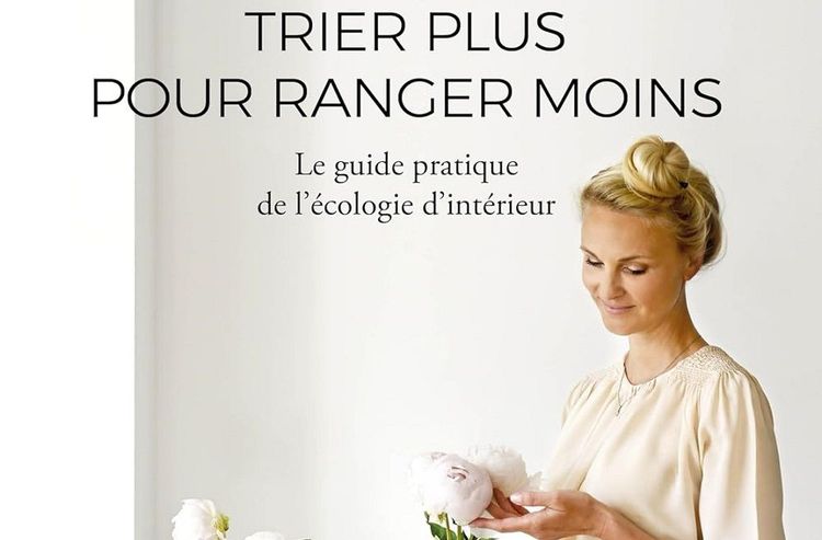 "Trier plus pour ranger moins" de Marie Quéru, le guide pratique pour transformer sa vie en se libérant du trop-plein | So Busy Girls