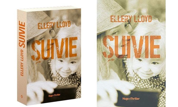 « Suivie », le thriller d'Ellery Lloyd sur la face cachée des réseaux sociaux | So Busy Girls