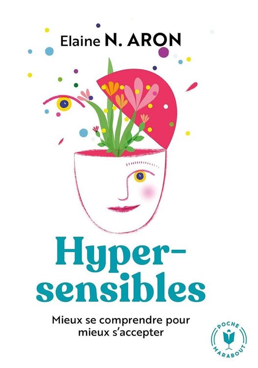 hypersensibles-mieux-se-comprendre-pour-mieux-vivre-elaine-n-aron
