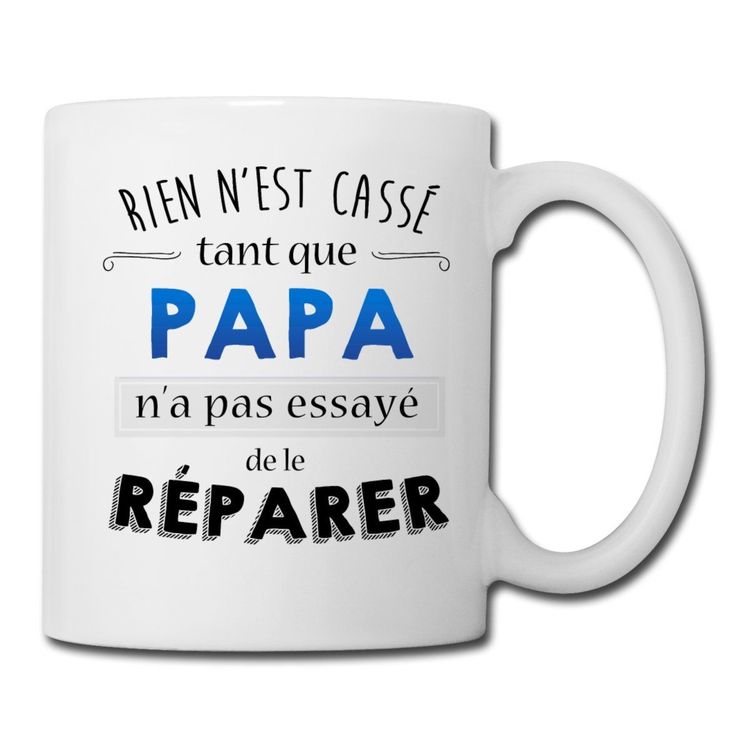 mug-tant-que-papa-n-a-pas-essaye-de-le-reparer