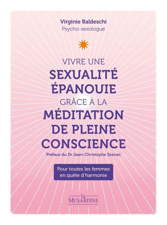vivre-une-sexualite-epanouie-grace-a-la-meditation-de-pleine-conscience-virginie-baldeschi-resume-avis