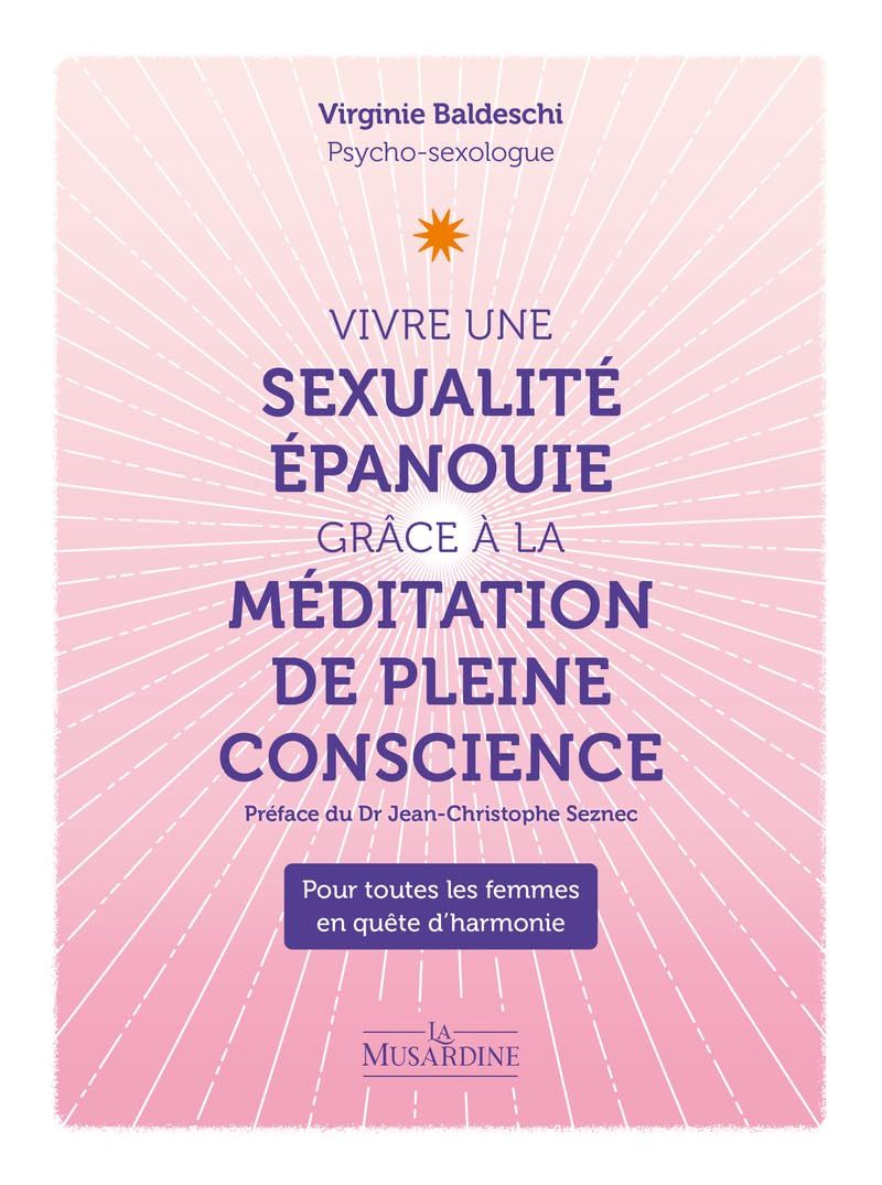 vivre-une-sexualite-epanouie-grace-a-la-meditation-de-pleine-conscience-virginie-baldeschi-resume-avis